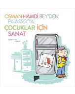 Osman Hamdi Bey'den Picasso'ya Çocuklar İçin Sanat