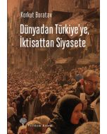 Dünyadan Türkiye'ye, İktisattan Siyasete