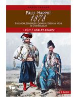 Palu - Harput 1878 1. Cilt - Adalet Arayışı