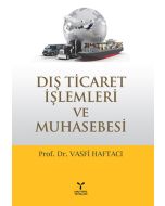 Dış Ticaret İşlemleri ve Muhasebesi