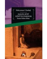 Hayata Sufi Gözüyle Bakmak