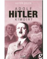 Adolf Hitler Kimdir?