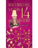 Hacı Bektaş-ı Velinin 14 Sırrı
