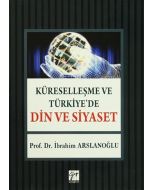 Küreselleşme ve Türkiye'de Din ve Siyaset