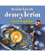 Benim Küçük Deneylerim - Nasıl Yaptılar?