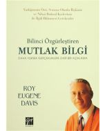Bilinci Özgürleştiren Mutlak Bilgi