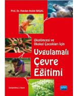 Okulöncesi ve İlkokul Çocukları İçin Uygulamalı Çevre Eğitimi