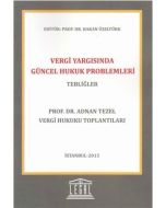 Vergi Yargısında Güncel Hukuk Problemleri