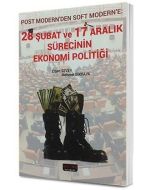 28 Şubat 17 Aralık Sürecinin Ekonomi Politiği