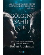 Gölgene Sahip Çık
