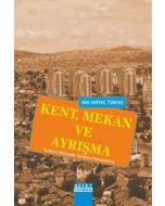 Kent, Mekan ve Ayrışma