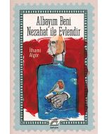 Albayım Beni Nezahat ile Evlendir