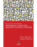 Dindarlık ve Kentsel Mekânın Yeniden Üretimi