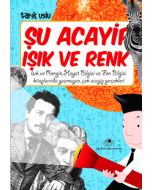 Şu Acayip Işık ve Renk