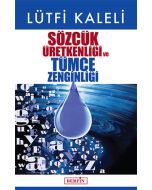 Sözcük Üretkenliği ve Tümce Zenginliği