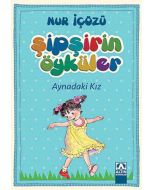 Şipşirin Öyküler - Aynadaki Kız