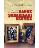 Darbe Şakacıları Sevmez