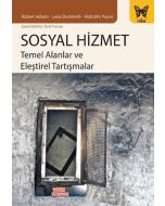 Sosyal Hizmet : Temel Alanlar ve Eleştirel Tartışmalar