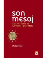 Son Mesaj Kuran-ı Kerim Gerekçeli Türkçe Meali (Cep Boy)