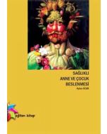 Sağlıklı Anne ve Çocuk Beslenmesi