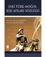 Eski Türk - Moğol Kişi Adları Sözlüğü