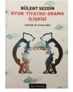 Oyun - Tiyatro - Drama İlişkisi