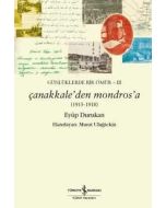 Günlüklerde Bir Ömür 3 - Çanakkale'den Mondros'a