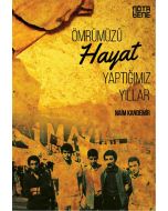 Ömrümüzü Hayat Yaptığımız Yıllar