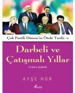 Darbeli ve Çatışmalı Yıllar