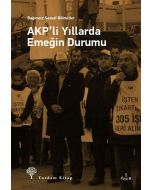 AKP'li Yıllarda Emeğin Durumu