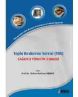 Toplu Beslenme Servisi (TBS) Sağlıklı Yönetim Rehberi