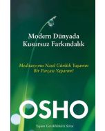 Modern Dünyada Kusursuz Farkındalık 