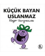 Küçük Bayan Uslanmaz