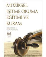 Müziksel İşitme Okuma Eğitimi ve Kuram 