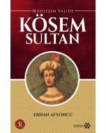 Muhteşem Valide Kösem Sultan