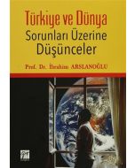 Türkiye ve Dünya Sorunları Üzerine Düşünceler
