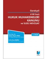 Gerekçeli 6100 Sayılı Hukuk Muhakemeleri Kanunu ve İlgili Mevzuat
