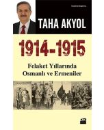 1914 -1915 Felaket Yıllarında Osmanlı ve Ermeniler