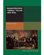 İmparatorluğun "Liberal" Yılları 1856 - 1870