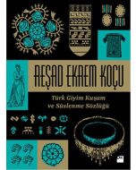 Türk Giyim Kuşam ve Süslenme Sözlüğü
