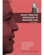 İlhan Tekeli ile Günümüze ve Geleceğe Dair