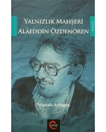 Yalnızlık Mahşeri Alaeddin Özdenören