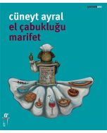 El Çabukluğu Marifet