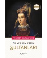 Bu Mülkün Kadın Sultanları