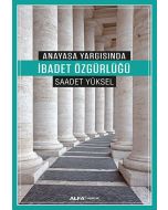 Anayasa Yargısında İbadet Özgürlüğü