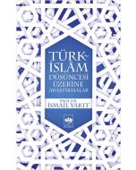Türk - İslam Düşüncesi Üzerine Araştırmalar