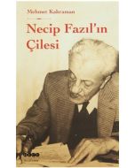 Necip Fazıl'ın Çilesi