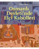 Osmanlı Devleti'nde Elçi Kabulleri