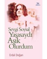 Sevgi Soysal Yaşasaydı Aşık Olurdum
