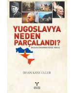 Yugoslavya Neden Parçalandı?